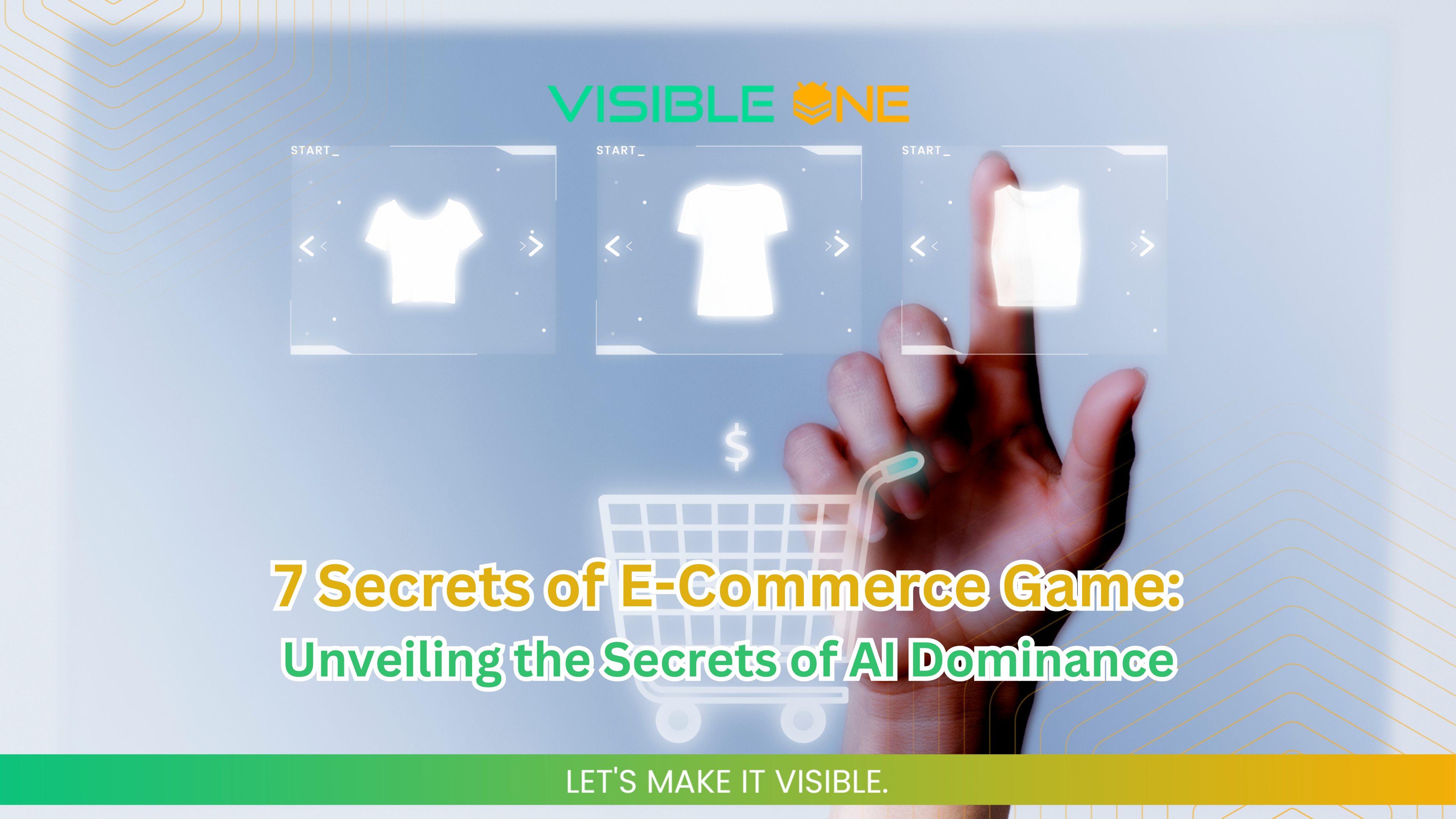 7 Secrets of E-Commerce Game: Unveiling the Secrets of AI Dominance